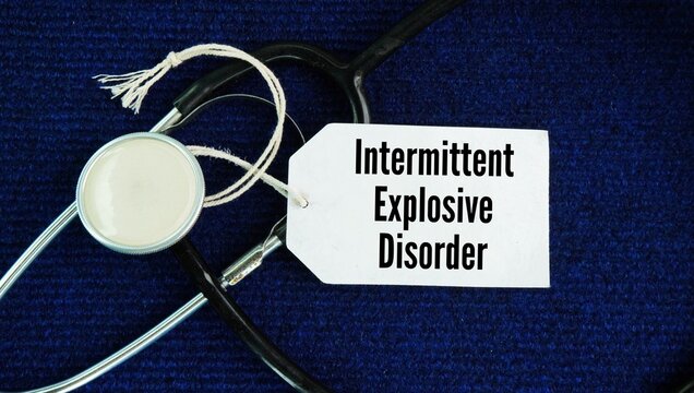 A stethoscope and a paper tag with the words Intermittent Explosive Disorder. mental health condition defined by repeated, sudden outbursts of aggressive, angry, or violent behavior 