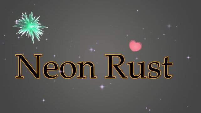 Neon Rust typography designed with an outlined serif font appears alongside a small heart icon and a green particle burst over a dark backdrop.