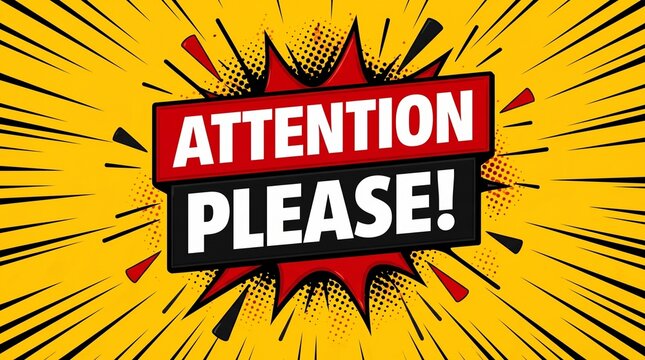Attention please text on comic style burst background with yellow sunburst rays