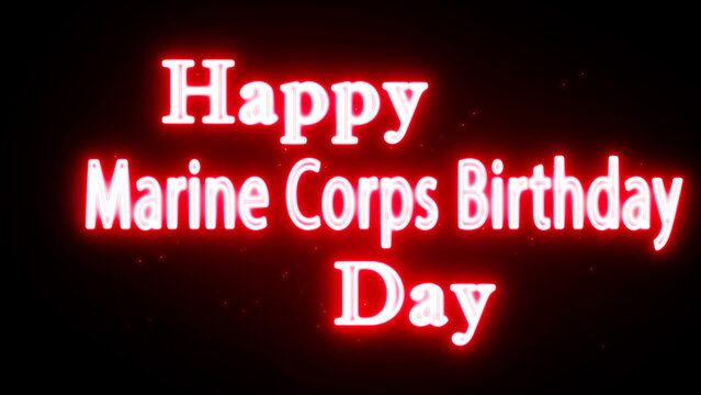 Happy Marine Corps Birthday Day neon text greeting with glowing red light effect on black background