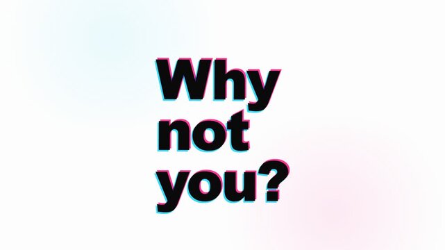 A motivational message asking why not you presents an encouraging prompt for personal growth and success through bold typography that challenges the viewer to pursue their biggest dreams