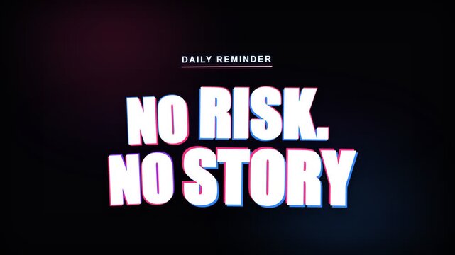 A motivational phrase written in bold white letters declares that life requires taking chances to create a meaningful narrative which serves as a powerful daily reminder for achieving great