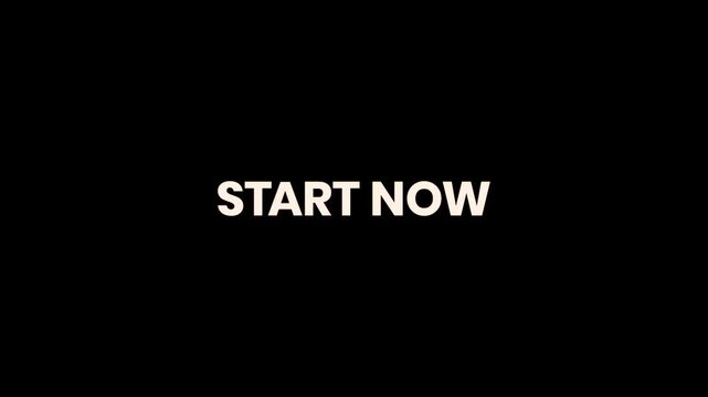 Start Now Burn Text Reveal Animation 4K for Business Services Online Programs Fitness Goals and Motivational Campaigns