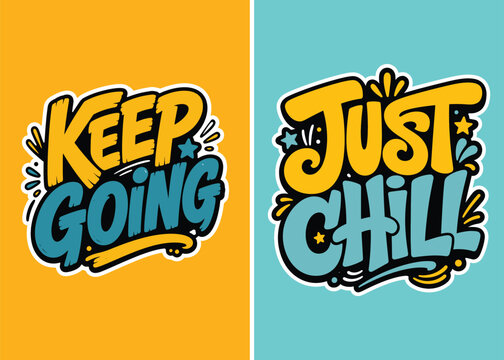 Keep going and just chill hand lettering quotes with doodle style on split teal and yellow backgrounds