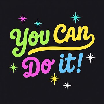 Inspirational you can do it typography design with colorful retro lettering and decorative star accents on a dark background