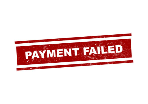 Red payment failed warning badge with bold text isolated on transparent background