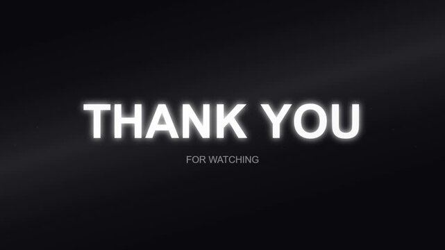 Glowing thank you for watching text on dark background