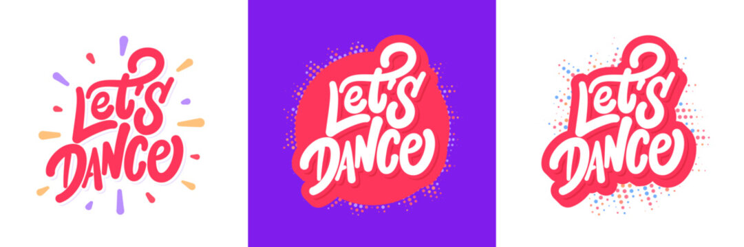 Vector lettering set with Lets Dance phrase for party invitations dance events posters stickers banners and social media