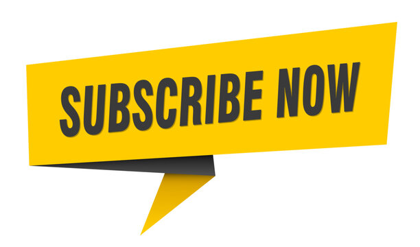 subscribe now banner. subscribe now&nbsp;speech bubble, label, sticker, sign template