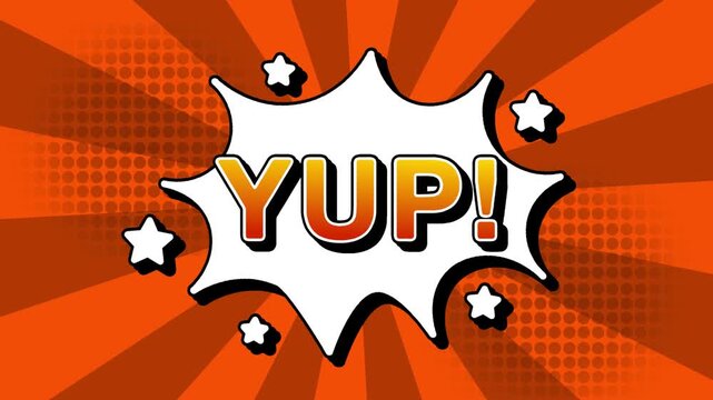 YUP text word lettering popup comic cartoon reveal with bomb and smoke explosion manga anime book page dots with radial speed lines doodle orange background with seamless loop animation retro yes