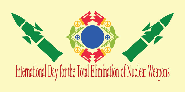 International Day for the Total Elimination of Nuclear Weapons concept promoting global peace, nuclear disarmament, international security, and a safer world.