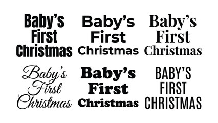 Fototapeta premium Babys first Christmas text in various fonts styles and sizes