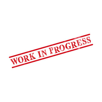 Red ink rubber stamp text reading work in progress with two parallel lines for business and project status
