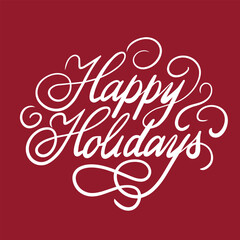 Obraz premium White cursive Happy Holidays text vector illustration. Flat cartoon calligraphic phrase design on red background for Christmas card