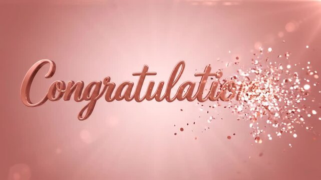 Elegant rose gold congratulations typography dissolving into sparkling confetti particles on a glowing background