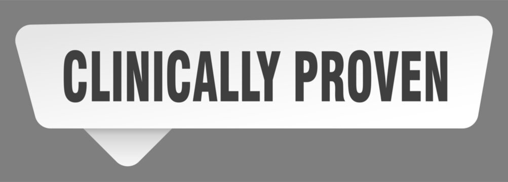 clinically proven sign. clinically proven white sticker isolated on gray background