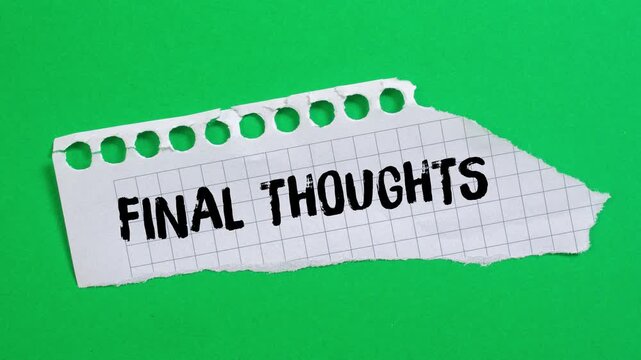Final thoughts message writing on ripped torn paper background