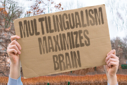 "Multilingualism maximizes brain" Multilingualism maximizes brain protection. SPEAK. THREE. YOUNGER. BRAIN. MULTILINGUAL.