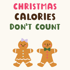 Fototapeta premium colorful christmas calories don't count typography poster with cute gingerbread man and girl character pair flat vector illustration winter holiday bakery food mascot design
