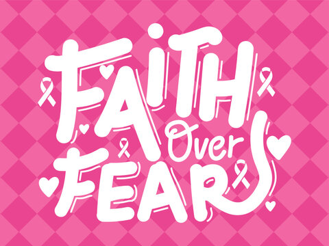 Faith over fear cancer typography