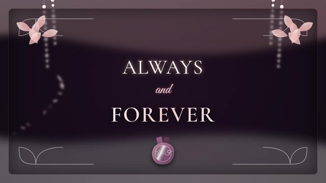 Always and forever sign with floral accents on a dark background
