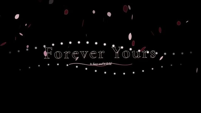 Forever yours with text and floral elements on black background