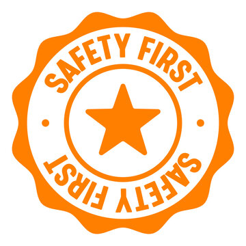 safety first seal badge. safety first label sticker. Vector sign