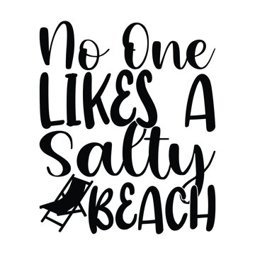 No One Likes A Salty Beach