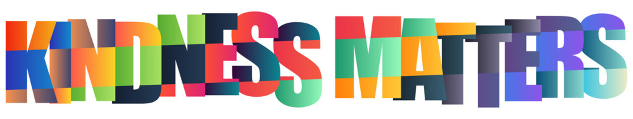 Colorful typography design with the phrase kindness matters in bold letters © Mahadi