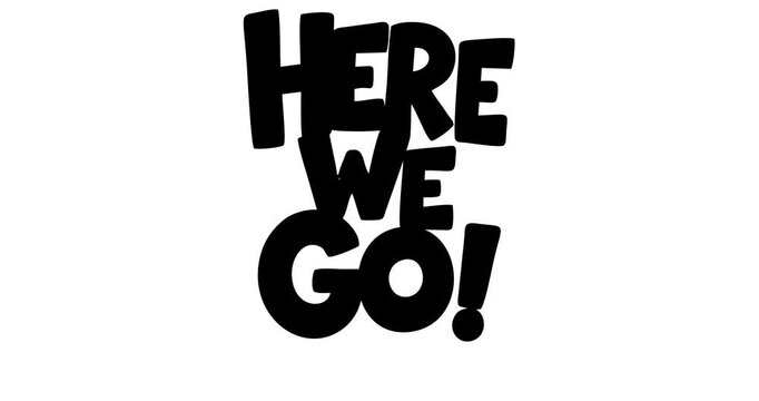 Here We Go Word Motion Graphic Text Animation, Bold Kinetic Typography for Vlog Intro and Social Media