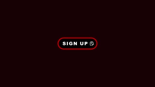 Red neon sign up button pulsing text and fading clipboard icon loop animation on black background
