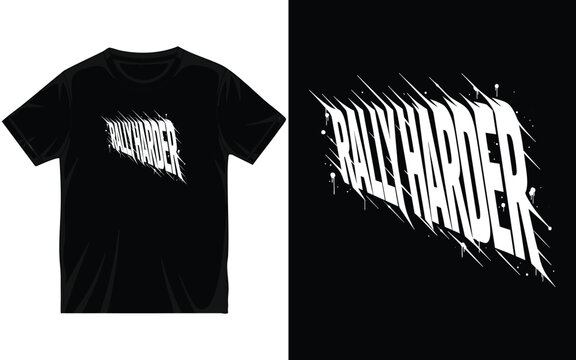 Dynamic t-shirt design with "rally harder" text in sharp, distressed white typography for athletic and motivational apparel. t-shirt