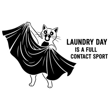 Funny Cat Holding Laundry, Laundry Day Is a Full Contact Sport Text