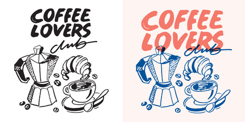Obraz premium Coffee lover club. Lettering quote for t-shirt design, mug print, bag print, clothes fashion. Sticker print. Lettering art. 