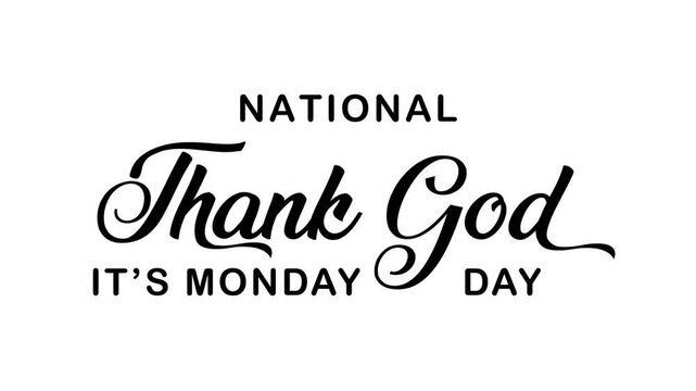 National thank god its monday day text animation. Suitable for social media posts.