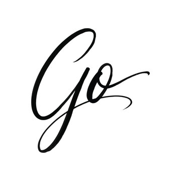 Handwritten go lettering on white background for motivation and action concept