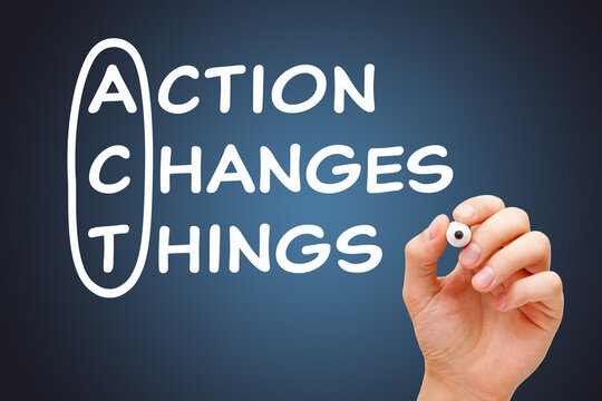 Action Changes Things ACT Inspirational Business Concept