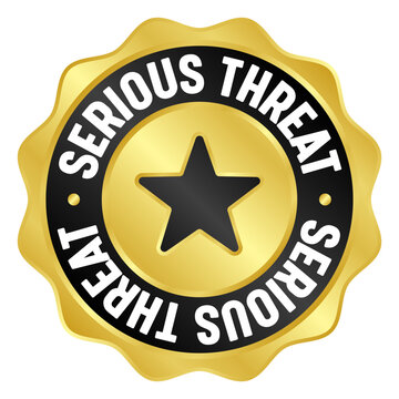serious threat golden badge. serious threat gold seal or medal