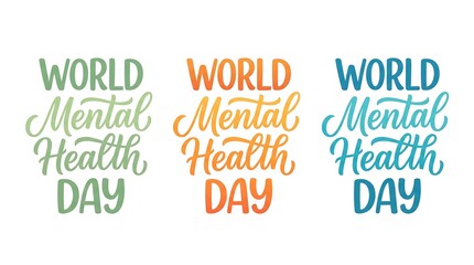 Three colorful hand lettered designs for world mental health day featuring artistic typography on a clean white background isolated © NoorJahan