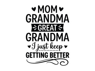 Obraz premium Funny mom grandma greatgrandma typographic design for mothers day apparel and prints