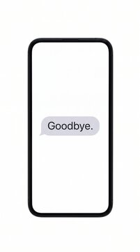 A smartphone screen displays a single text message bubble with the word goodbye, representing digital communication and social boundaries.