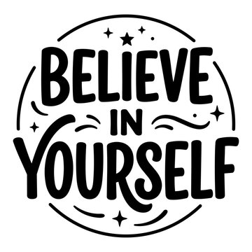 Inspirational hand-drawn typography vector, "Believe in Yourself" motivational quote, empowering self-love message, positive affirmation design for personal growth isolated PNG with Transparent