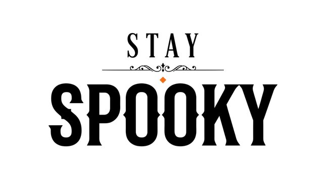 A stylish black text design featuring the phrase stay spooky written in a bold vintage western inspired typography font