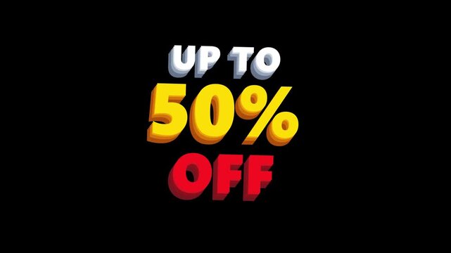 Up to fifty percent off animated text promotional sign features bold three dimensional colorful typography moving rhythmically against a dark black background in this motion video