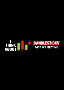Funny Trading Candlestick Quote About Thinking of Green and Red Charts Past Bedtime