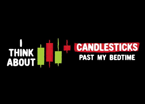Funny Trading Candlestick Quote About Thinking of Green and Red Charts Past Bedtime