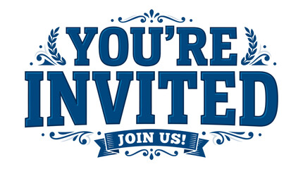You are invited join us text banner in bold blue typography on white background for event invitation or announcement © urdaillygraphix