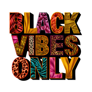Black vibes only bold typography design with animal print patterns