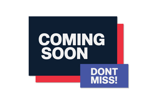 Coming soon label icon with don&rsquo;t miss banner in flat design for upcoming products, announcements, promotions, and preorder