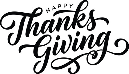 Fototapeta premium Happy Thanksgiving Calligraphy Vector Typography Design, Elegant Black Cursive Lettering with Calligraphic Flourishes and Swirls on White Background